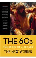 The 60s: The Story of a Decade