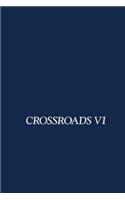 Crossroads VI