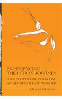 Experiencing the Hero's Journey