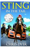 Sting in the Tail: Book One the Rocket Series