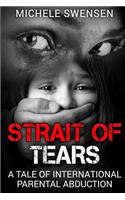 Strait of Tears: A Tale of International Parental Abduction