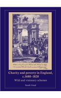 Charity and Poverty in England, C.1680-1820