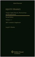 Equity Finance: Venture Capital, Buyouts, Restructurings, and Reorganizations 2007 Cumulative Supplement Volumes 1-3