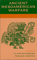 Ancient Mesoamerican Warfare