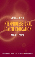 Leadership in Interprofessional Health Education