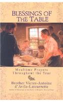 Blessings of the Table: Mealtime Prayers Throughout the Year