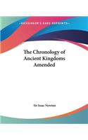 Chronology of Ancient Kingdoms Amended