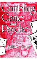 Gambling, Game, and Psyche