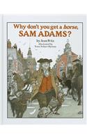 Why Don't You Get a Horse, Sam Adams?
