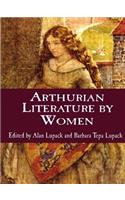 Arthurian Literature by Women