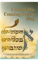 I Await His Coming Every Day