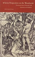 Seven Perspectives on the Woodcut