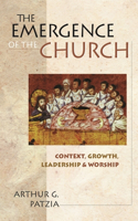 The Emergence of the church: Context, Growth, Leadership And Worship