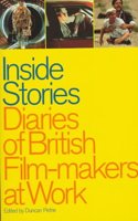 Inside Stories: Diaries of British Film-makers at Work