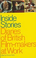 Inside Stories: Diaries of British Film-makers at Work
