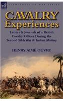 Cavalry Experiences: Letters & Journals of a British Cavalry Officer During the Second Sikh War & Indian Mutiny