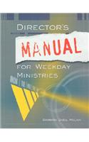 Director's Manual for Weekday Ministries