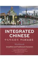 Integrated Chinese, Level 2, Part 1: Simplified and Traditional Characters