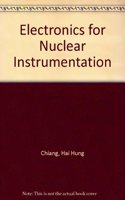 Electronics For Nuclear Instrumentation: Theory And Application