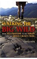 Walking the Big Wild