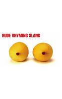 Rude Rhyming Slang