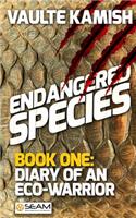 Endangered Species: Book 1: "Diary of an Eco-Warrior"
