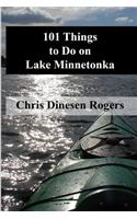 101 Things to Do on Lake Minnetonka