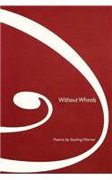 Without Wheels