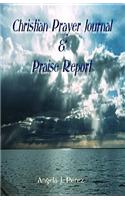 Christian Prayer Journal & Praise Report