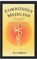 Forbidden Medicine