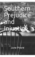 Southern Prejudice and Injustice