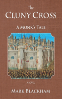 Cluny Cross - A Monk's Tale
