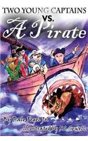 Two Young Captains vs A Pirate