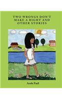 Two Wrongs Don't Make A Right And Other Stories