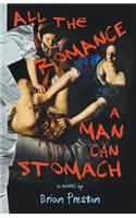 All the Romance a Man Can Stomach