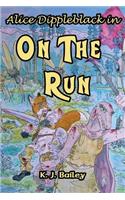 Alice Dippleblack in On The Run
