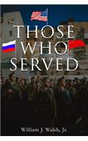 Those Who Served