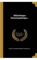 Bibliothèque Homoeopathique...