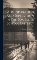Administration And Supervision In The Box Elder School District