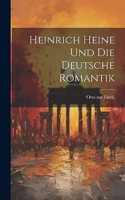 Heinrich Heine und die Deutsche Romantik