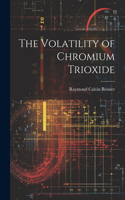 The Volatility of Chromium Trioxide
