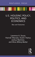 U.S. Housing Policy, Politics, and Economics