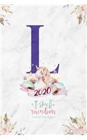2020 Unicorn Diary Planner I Smell Rainbow: January to December 2020 Unicorn Diary Planner - Magical Unicorn Letter "L" Monogram on Marble