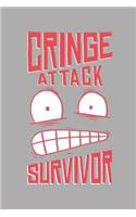 Cringe Attack Survivor