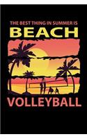 The Best Thing In Summer Is Beach Volleyball