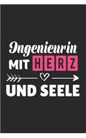 Ingenieurin Mit Herz und Seele: A5 Liniertes - Notebook - Notizbuch - Taschenbuch - Journal - Tagebuch - Ein lustiges Geschenk für Freunde oder die Familie und die beste Ingenieuri