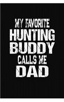 My Favorite Hunting Buddy Calls Me Dad