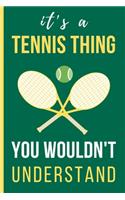 It's a Tennis Thing You Wouldn't Understand