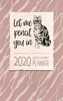 Let Me Pencil You In - Planner 2020 - Weekly and Monthly Diary: January to December 2020 - Organizer, Diary and Calendar Schedule with Inspirational Quotes: Cat Stripes and Glasses