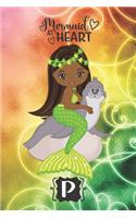 Mermaid At Heart: Journal/Diary with Cute Multicultural Mermaid and Personal Monogram Letter "P" for Girls on Glittery Cover